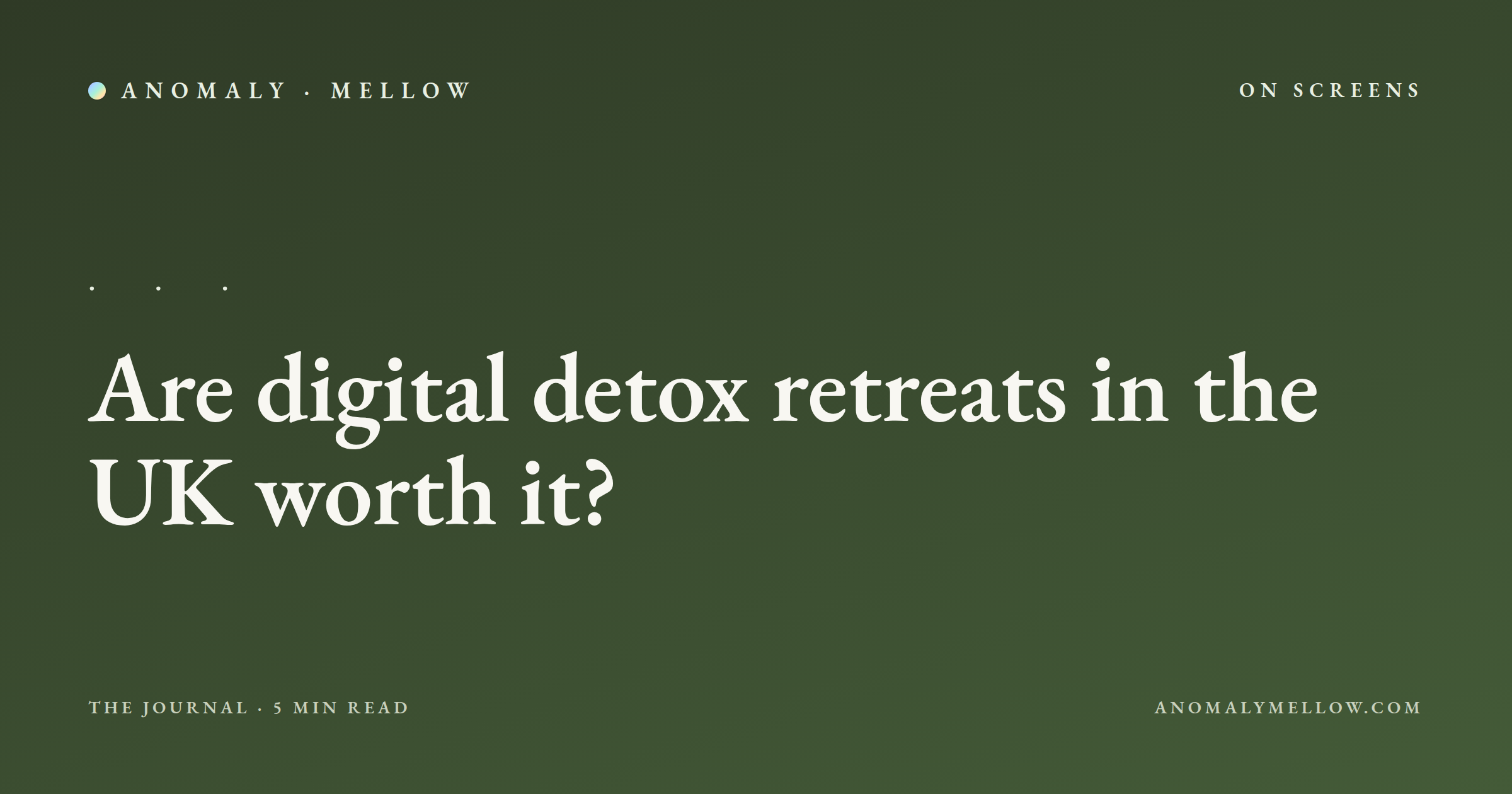 Are digital detox retreats in the UK worth it?