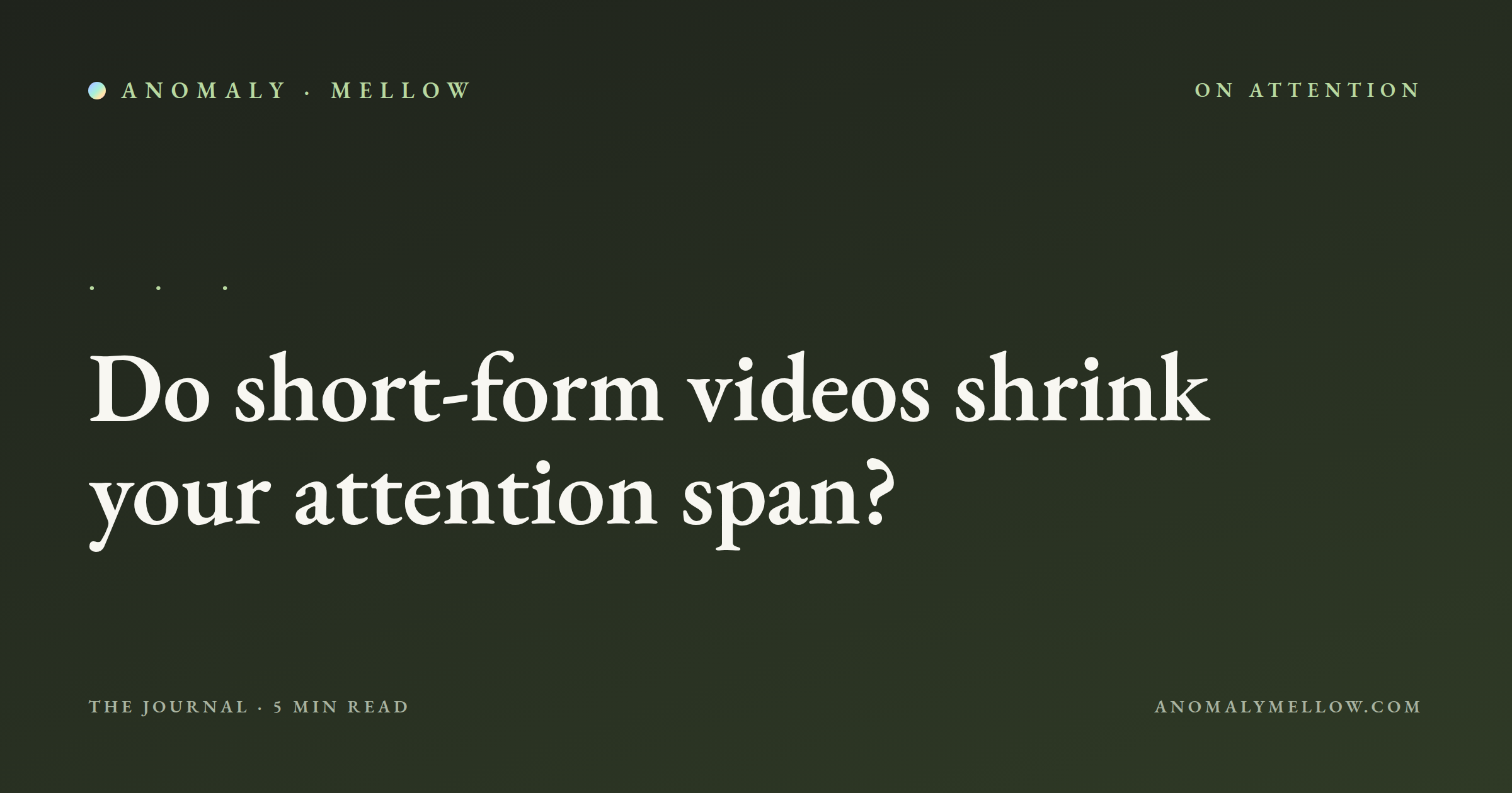 Do short-form videos shrink your attention span?