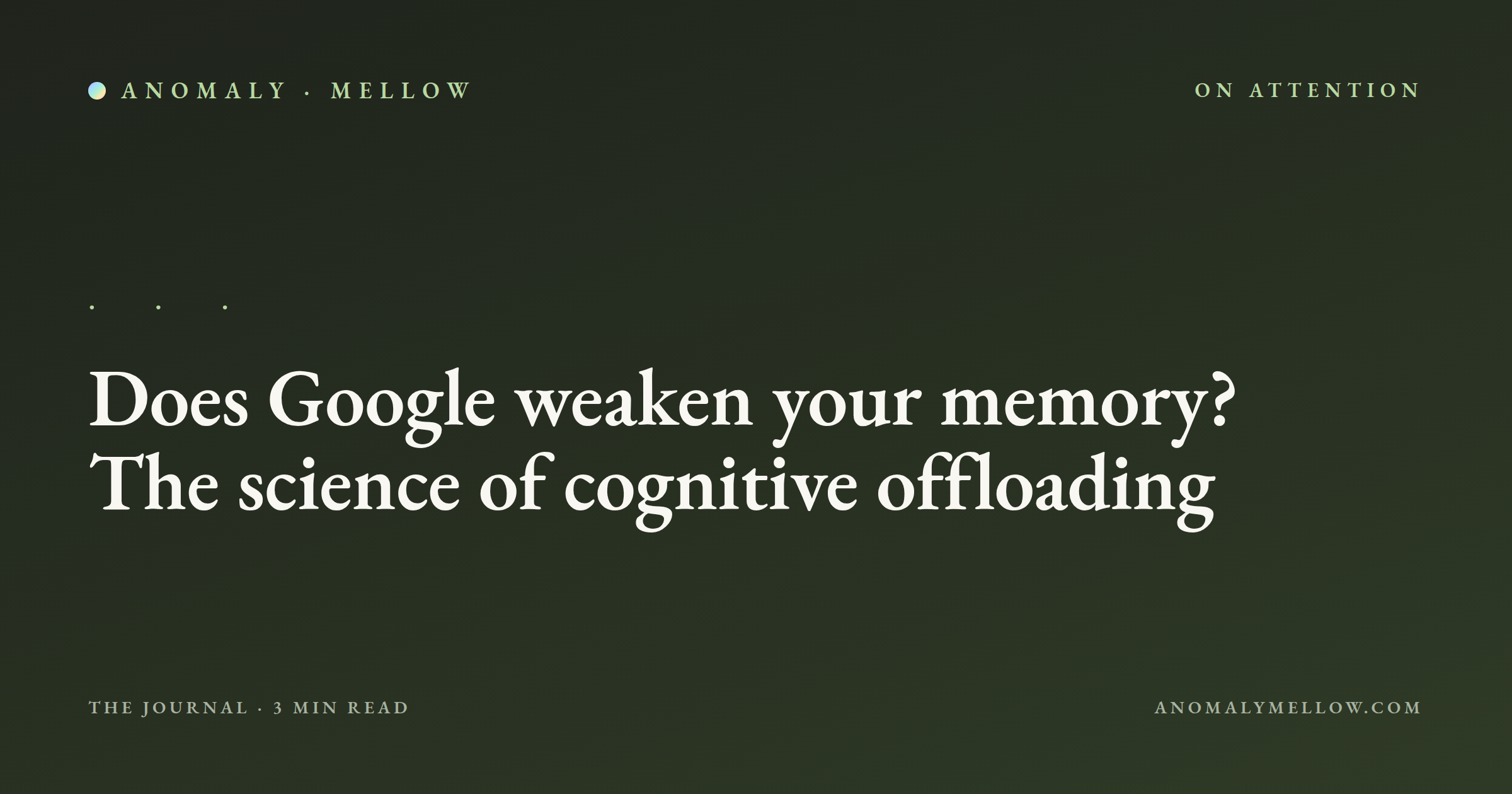 Does Google weaken your memory? The science of cognitive offloading