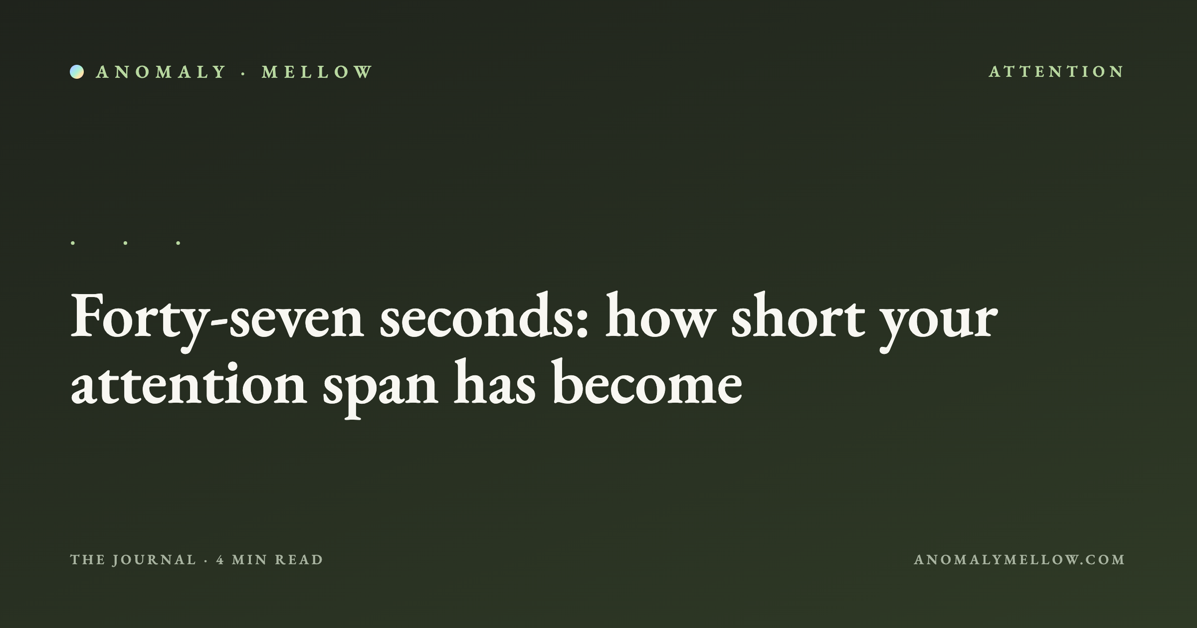 Forty-seven seconds: how short your attention span has become