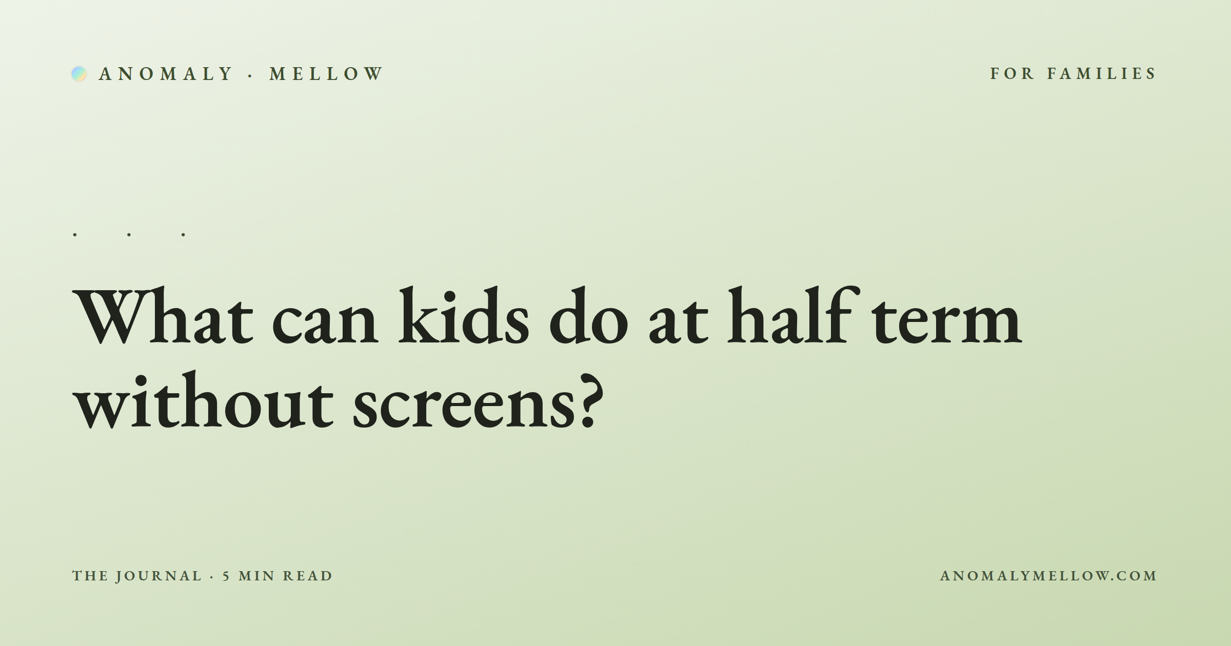 What can kids do at half term without screens?