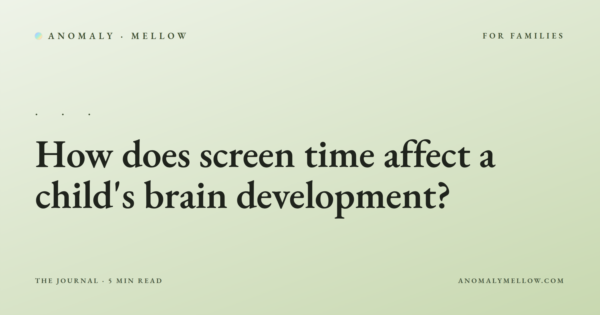 How does screen time affect a child's brain development?