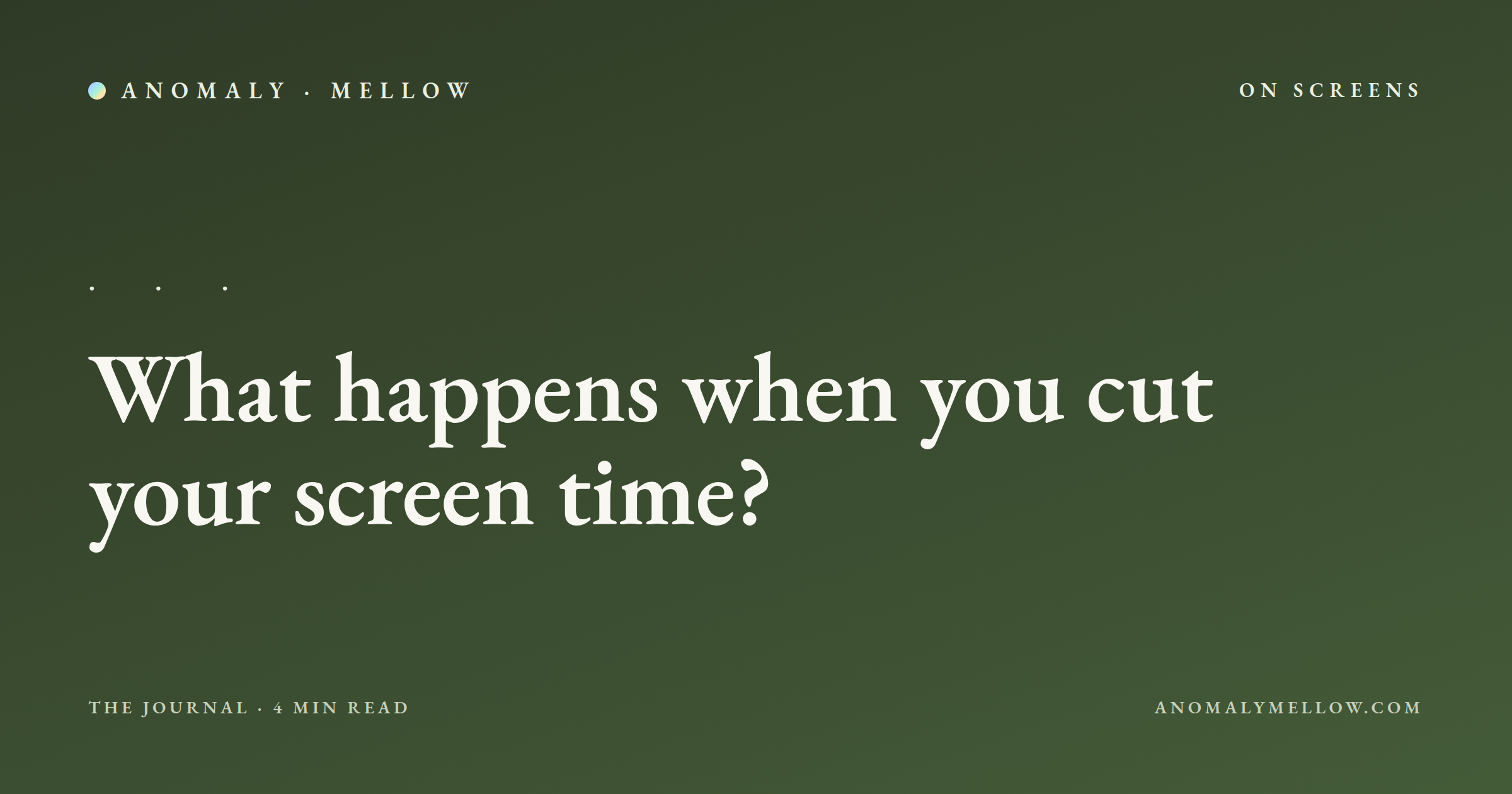 What happens when you cut your screen time?